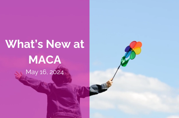 What's New at MACA